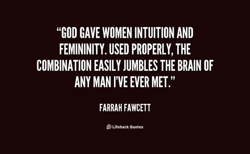 quote-Farrah-Fawcett-god-gave-women-intuition-and-femininity-used-14205